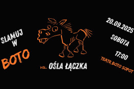 Slamuj w BOTO vol. Ośla Łączka