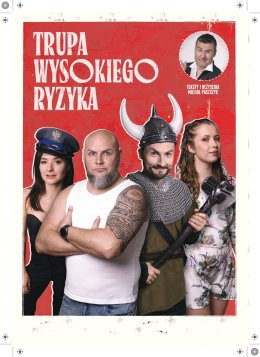 Trupa Wysokiego Ryzyka (Dąbrowski, Szafrańska, Kosmala, Dzwonkowska)