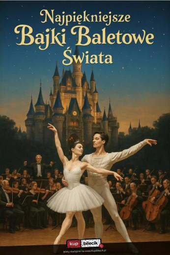 Gorlice Wydarzenie Inne wydarzenie "Najpiękniejsze Bajki Baletowe Świata - Świątecznie"